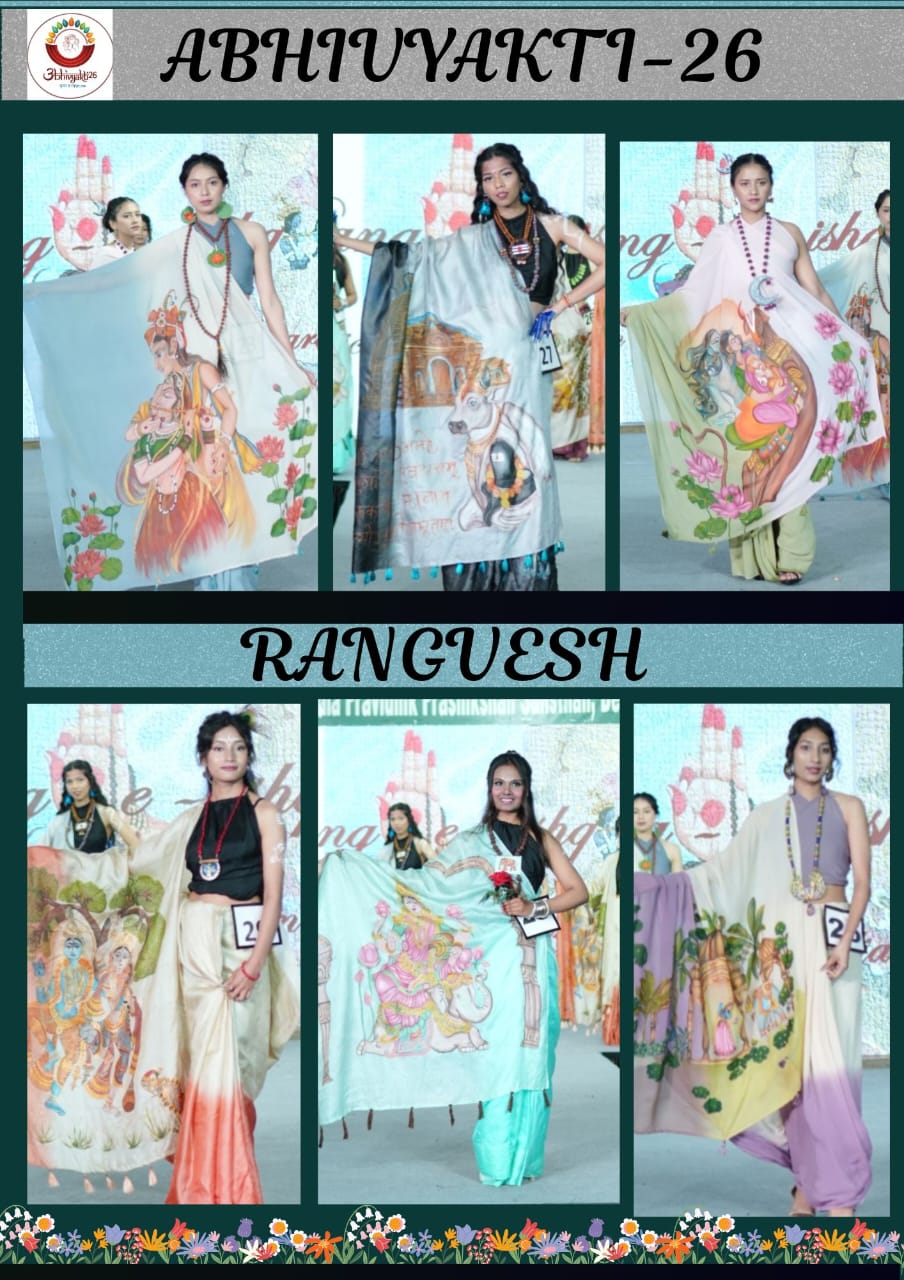 Theme : RANGVESH , a confident presentation of Handpainted Sarees by the students of Textile Department on the ramp