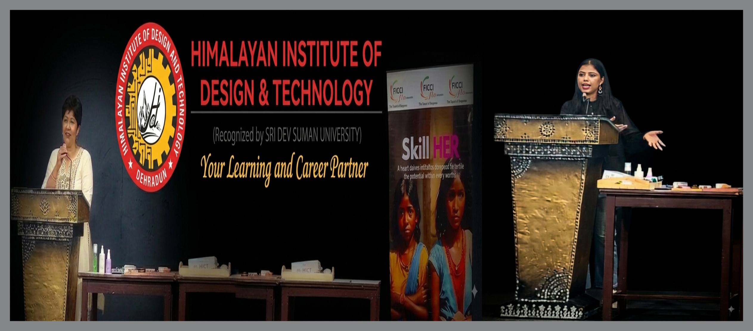The Himalayan Institute of Design & Technology (HIDT), Dehradun, in collaboration with FICCI FLO Uttarakhand and Gigi's Wellness, inaugurated the Skill Her � Free Hands-on Makeup Course on 4th August 